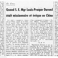 «Quand S.E. Mgr Louis-Prosper Durand était missionnaire et évêque en Chine»