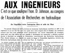 «Les richesses du Québec : défi aux ingénieurs. C’est ce que souligne l’honorable Daniel Johnson, au congrès de l’Association de Recherches en hydraulique»