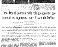 «Les ingénieurs et la province. L’honorable Daniel Johnson dit le rôle que jouent et que joueront les ingénieurs dans l’essor du Québec»